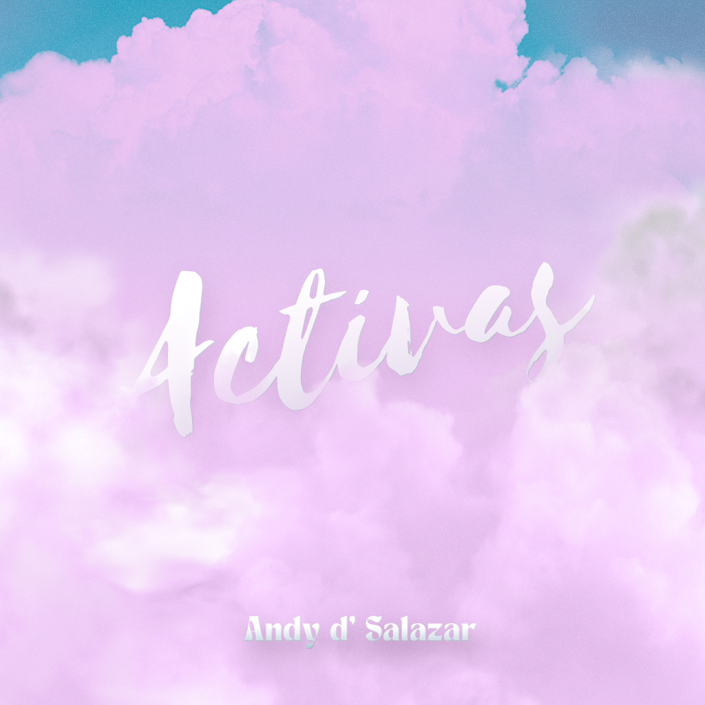 Activas - Andy d' Salazar (2019)